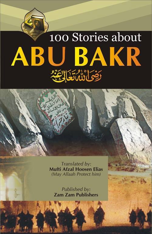 100 Stories about Hadhrat Abu Bakr