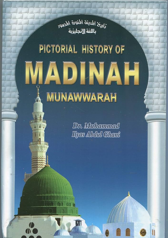 Pictorial History of Madinah Munawwarah
