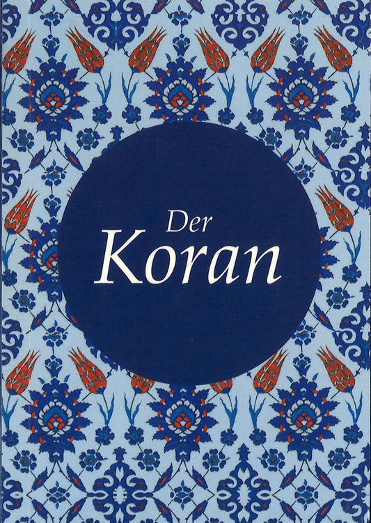 German Translation of the Holy Quran (Der Koran)