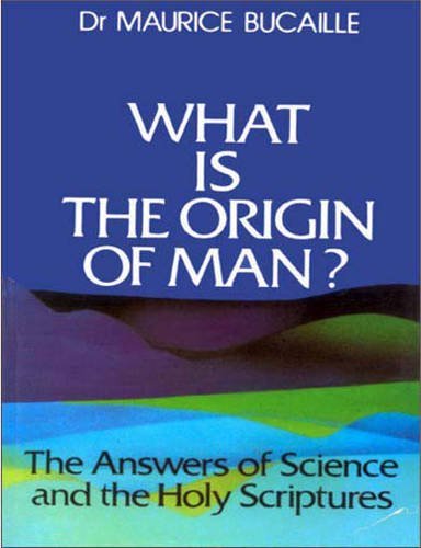 What Is the Origin of Man? The Answers of Science and the Holy Scriptures