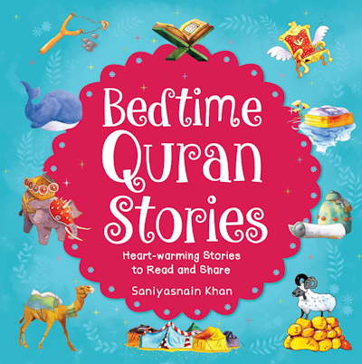 Bedtime Quran Stories: Heart-warming Stories to Read and Share