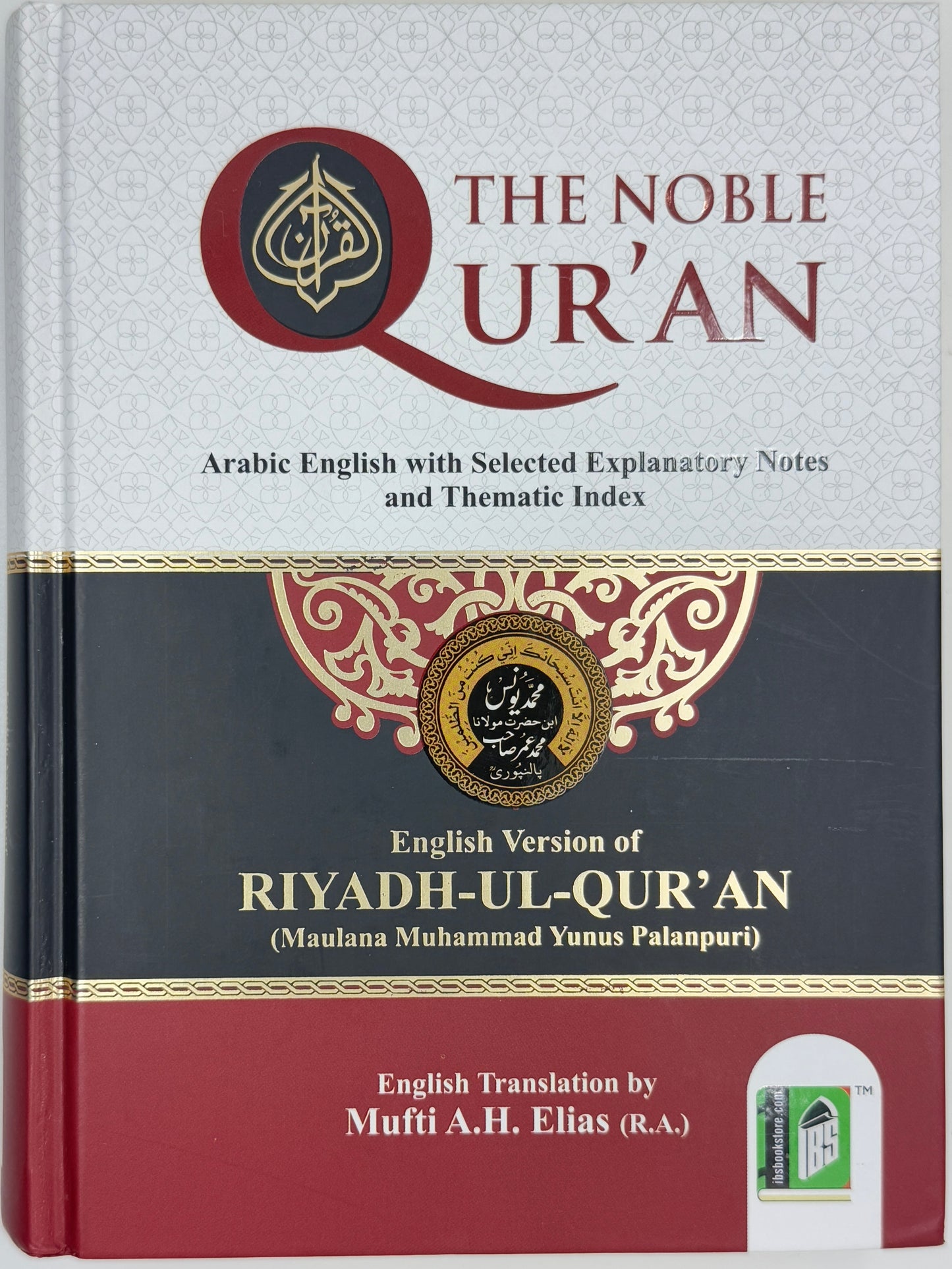 The Noble Qur'an: Arabic English with Selected Explanatory Notes and Thematic Index