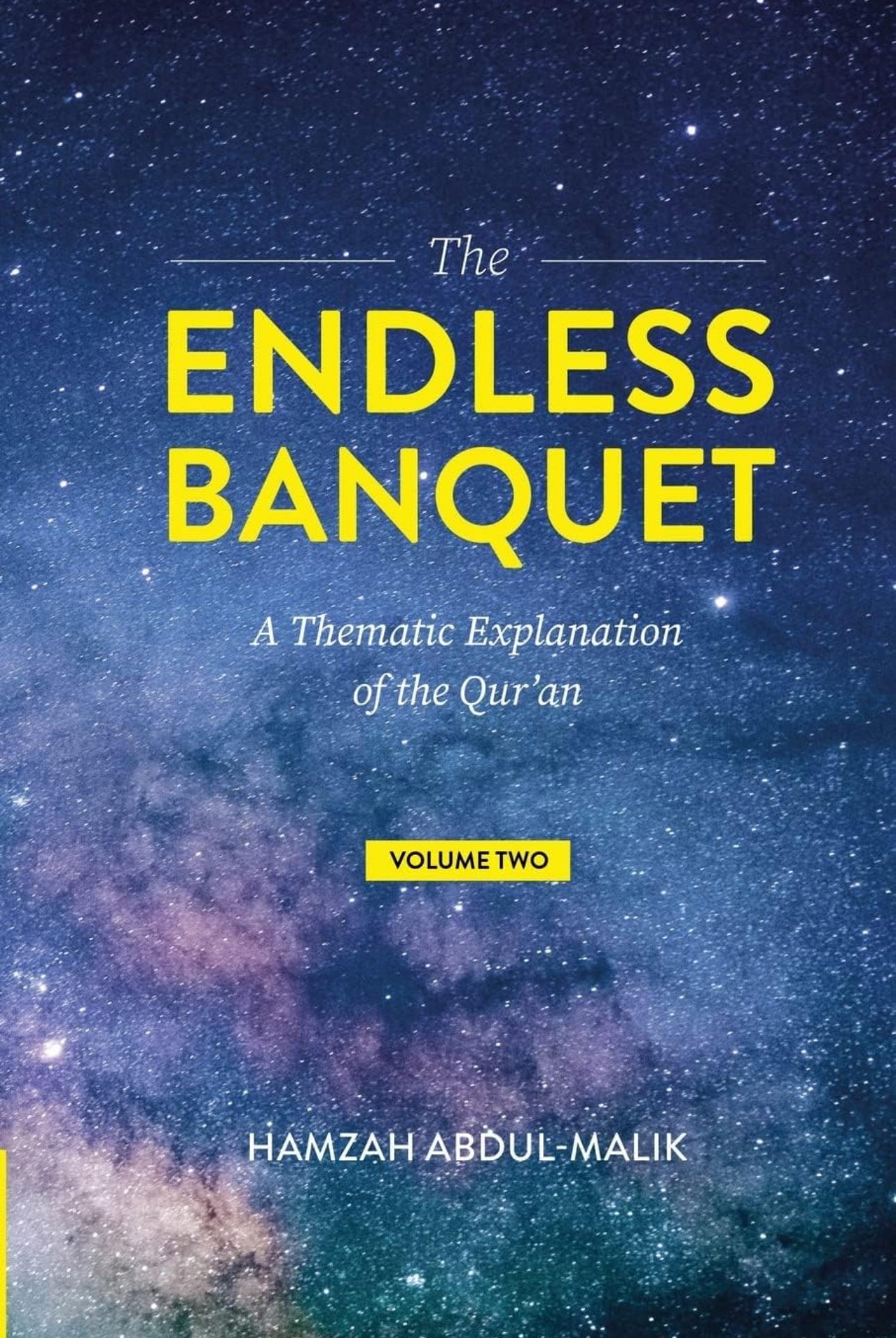 The Endless Banquet: A Thematic Explanation of the Quran (2 Volume set)