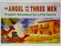 The Angel and the Three Men: Prophet Muhammad for Little Hearts
