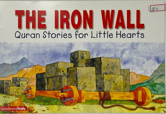 The Iron Wall: Quran Stories for Little Hearts