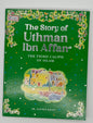 The Story of Uthman Ibn Affan: The Third Caliph of Islam
