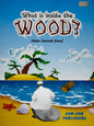 What is Inside the Wood?