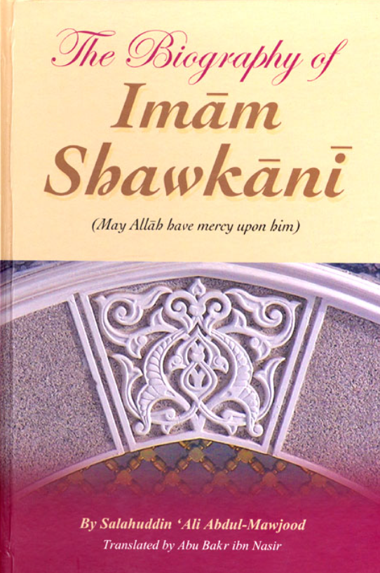 The Biography of Imam Shawkani