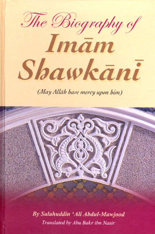 The Biography of Imam Shawkani