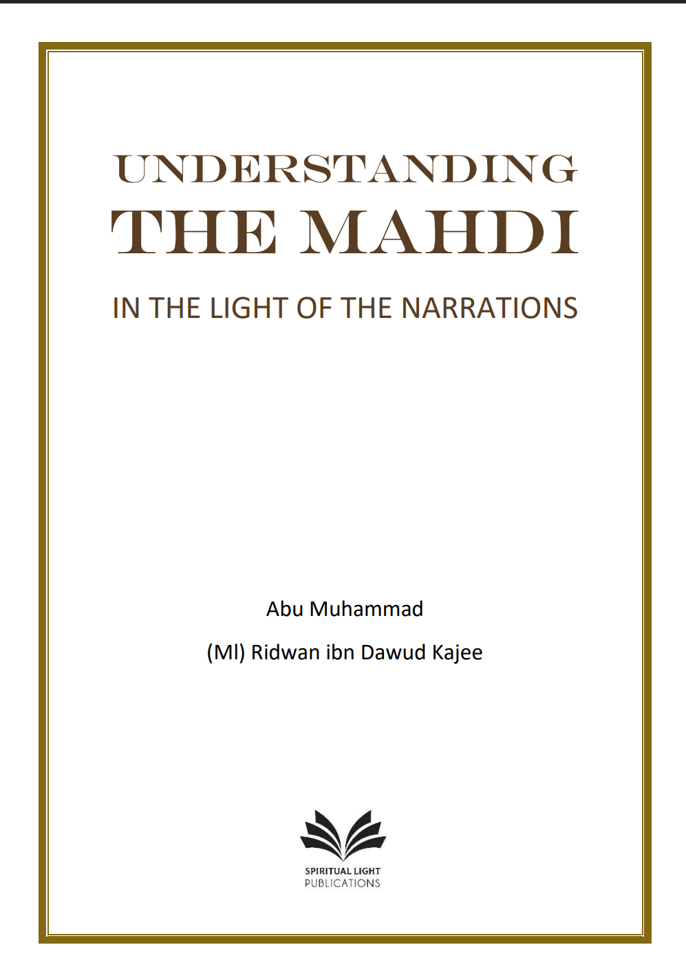 Understanding the Mahdi: In the Light of the Narrations