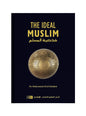 The Ideal Muslim – Dr. Muhammad Ali al-Hashimi