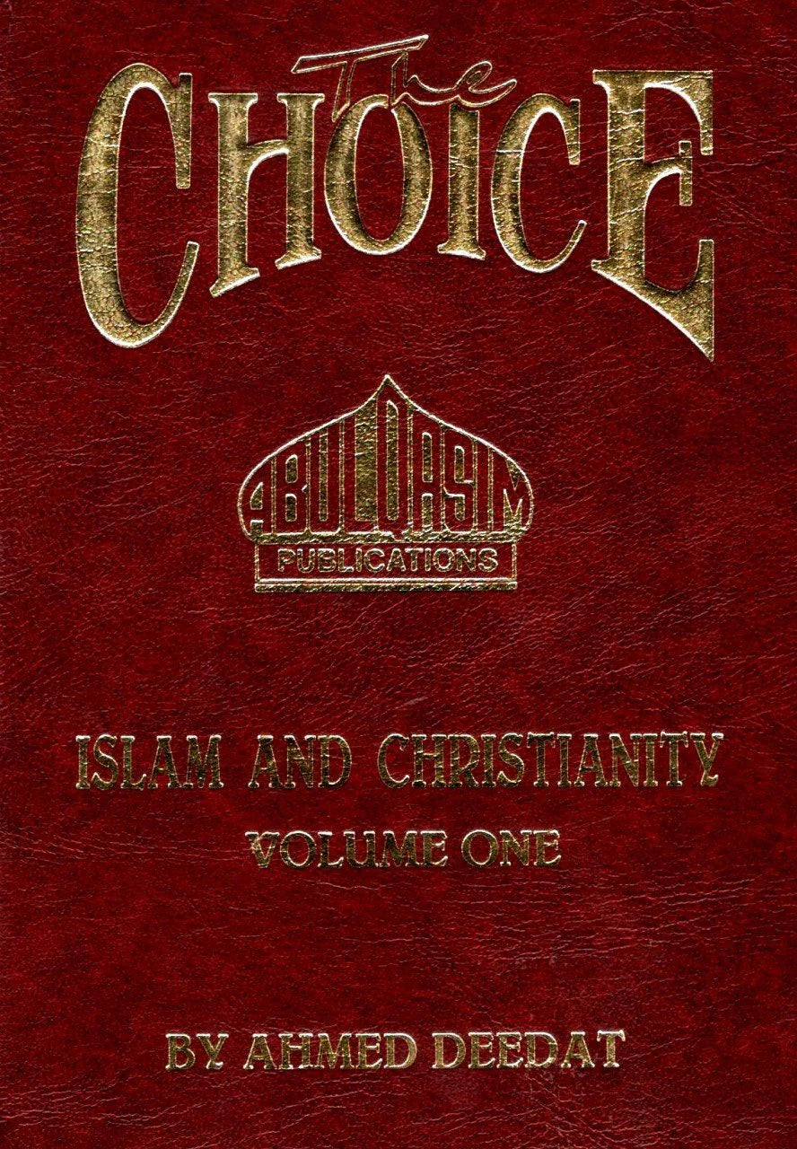 The Choice: Islam and Christianity (Volume One)