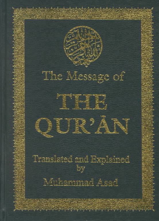 The Message of THE QUR'ĀN – Translation & Explanation